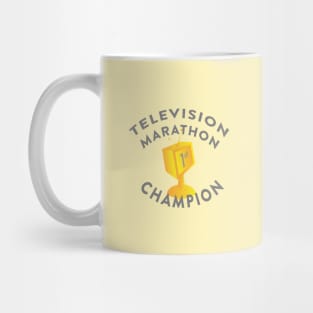 Television Marathon Champion (binge watcher) Mug